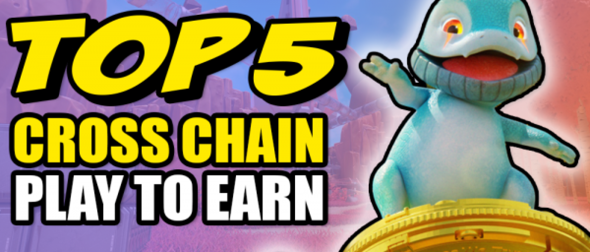 Los 5 mejores juegos cross-chain del momento: Diversión y ganancias con el modelo "Play to Earn"