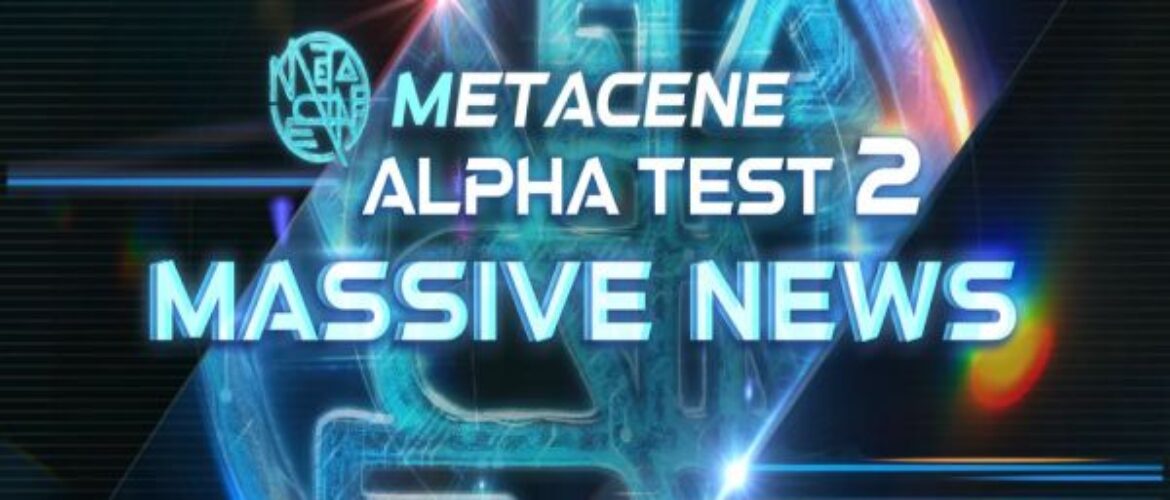 La segunda versión Alpha de MetaCene ya está en marcha y los activos se mantendrán para su lanzamiento oficial
