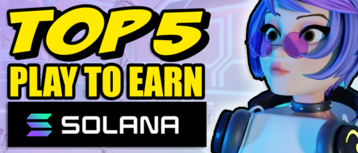 Los 5 mejores videojuegos "Play to Earn" en la plataforma Solana