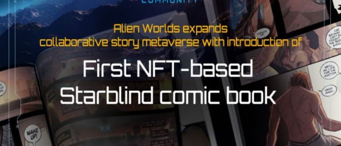 Alien Worlds y LightningWorks lanzan Starblind, un innovador cómic NFT en el mercado de criptoactivos