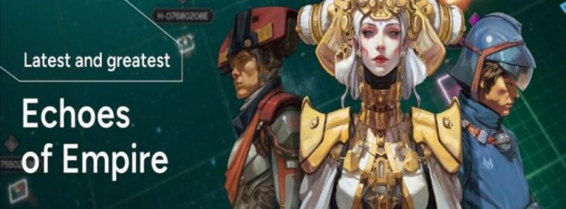 Echoes of Empire se prepara para lanzar nuevas y emocionantes características en su plataforma de juegos