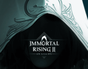Preparándose para el lanzamiento de Immortal Rising 2: La secuela del aclamado RPG de acción inactivo