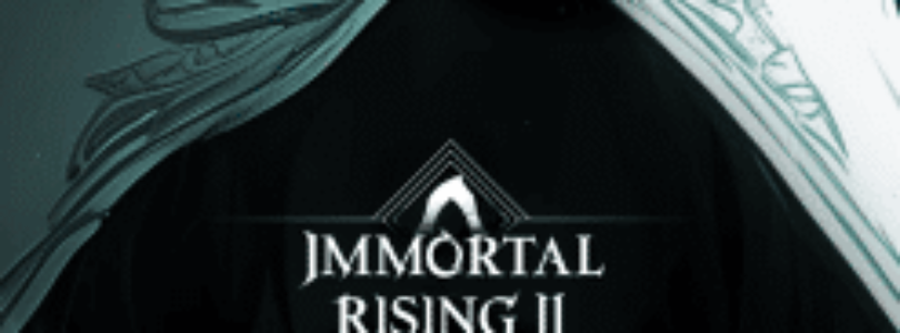 Preparándose para el lanzamiento de Immortal Rising 2: La secuela del aclamado RPG de acción inactivo