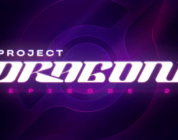 El segundo episodio de Project Dragon ya tiene fecha de lanzamiento y promete emociones el 29 de agosto